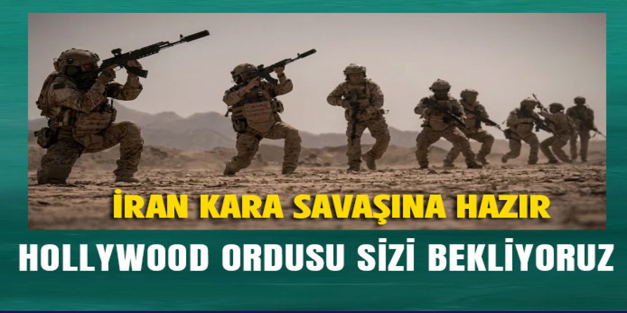 Amerika ile kara savaşına hazırız, bekliyoruz