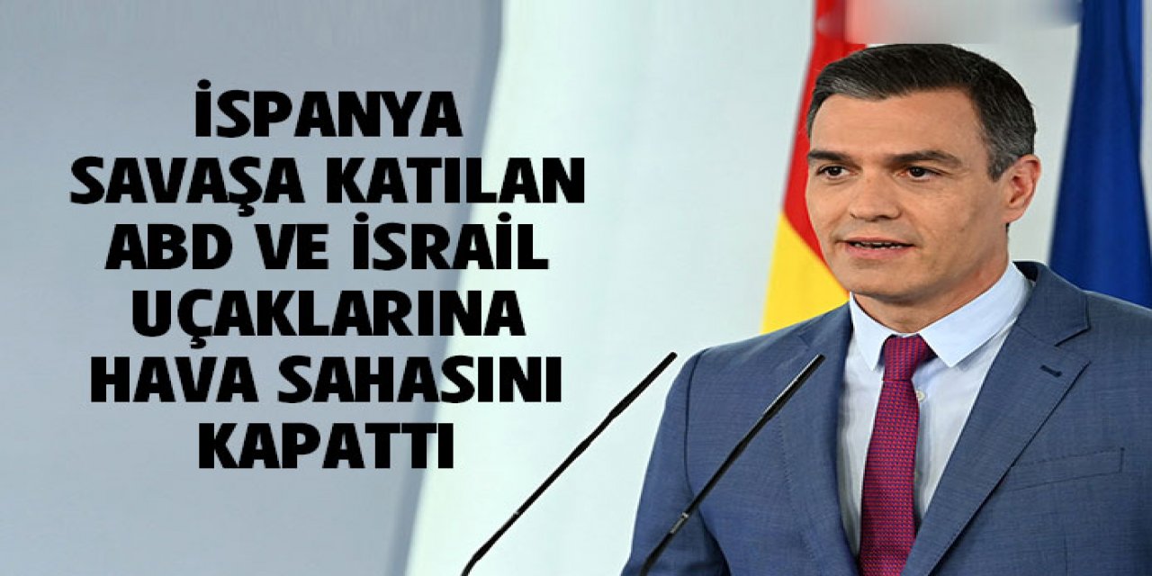 Amerika ve İspanya uçakların hava sahasını kapattı