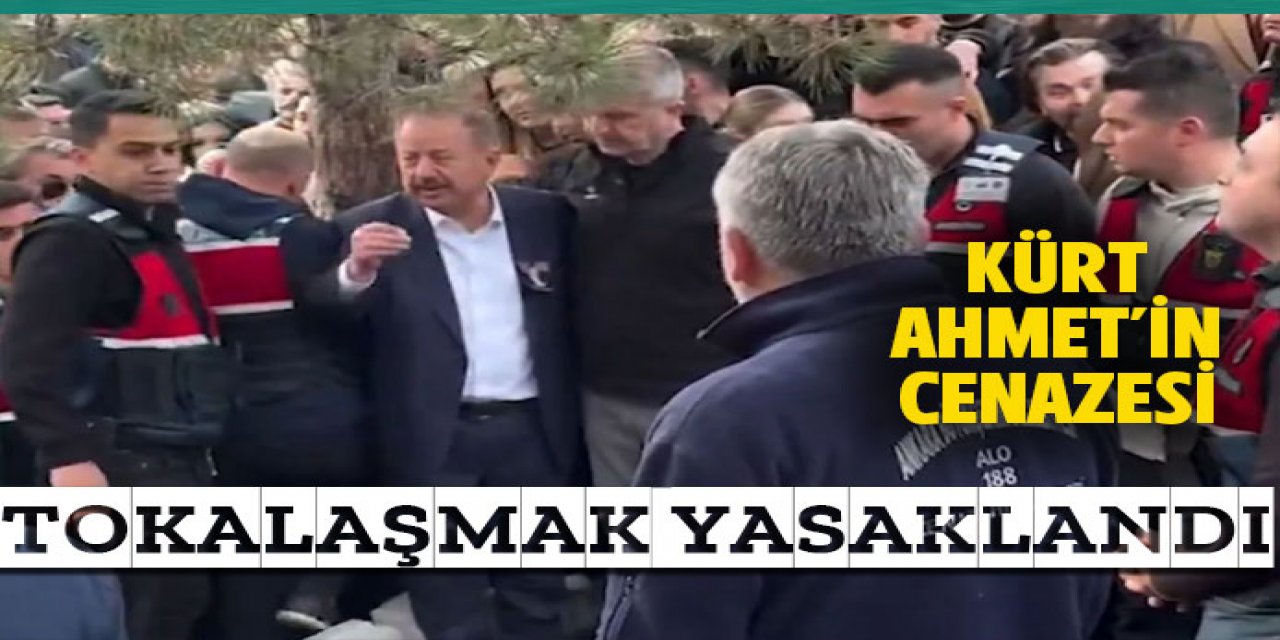 Kürt Ahmet'in cenazesinde dikkat çeken uyarı