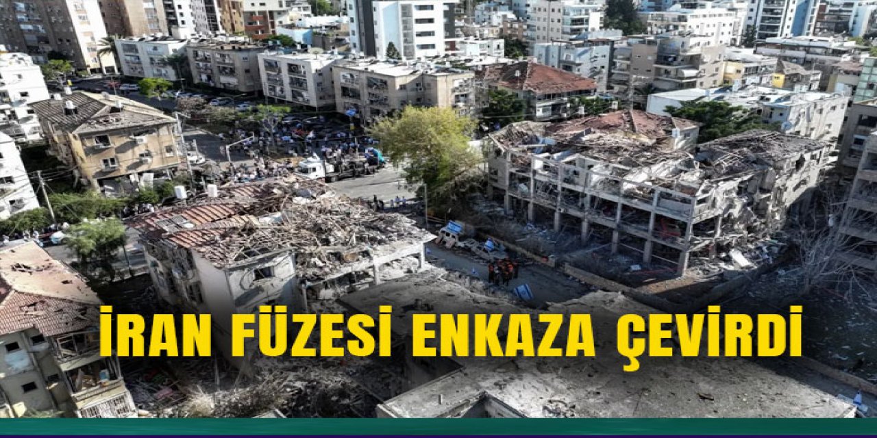 İran İsrail'in Ramat Gan'ı enkaza çevirdi