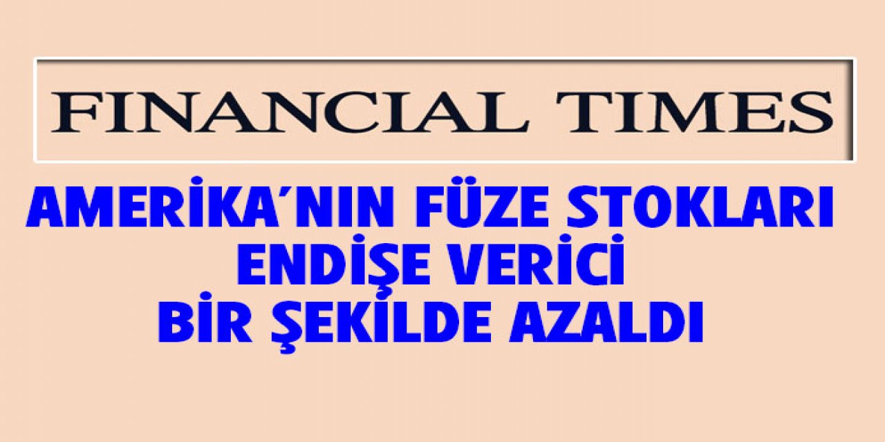 ABD'nin füze stokları endişe verici bir şekilde azaldı