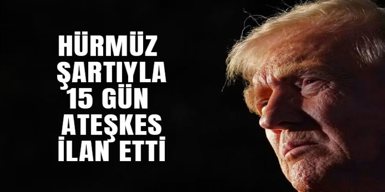 Hürmüz'ün açılması şartıyla iki hafta ateşkes kararı aldı