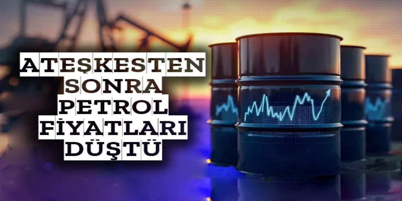ABD-İran ateşkesinin ardından petrol fiyatları düştü.