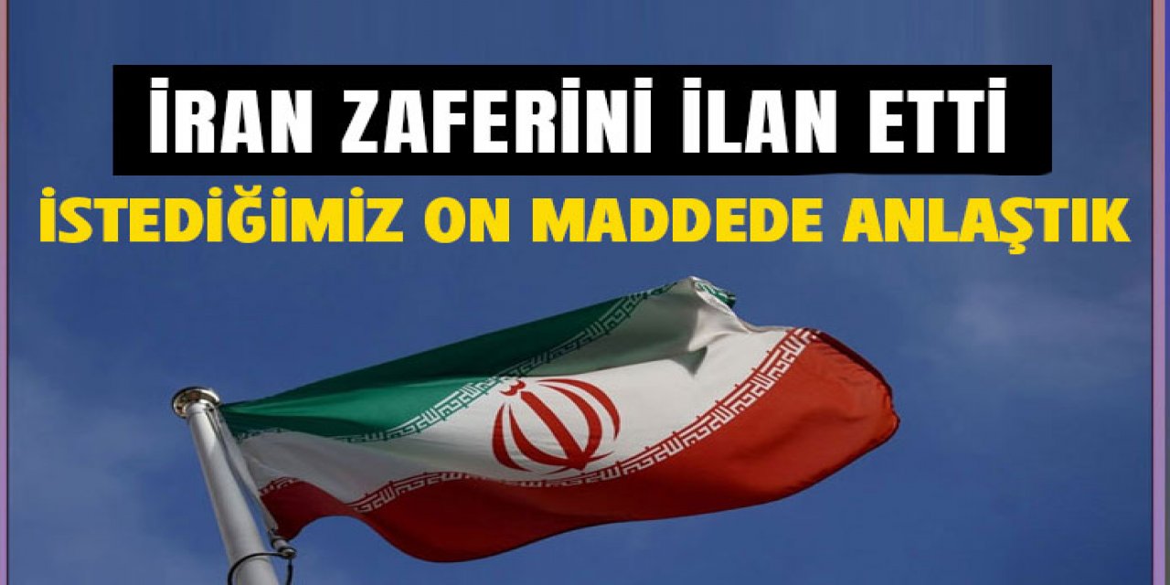 ABD'yi 10 maddelik planı kabul etmeye zorladığını söyledi