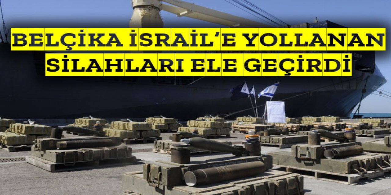 İsrail'e gönderilen askeri teçhizata el konuldu