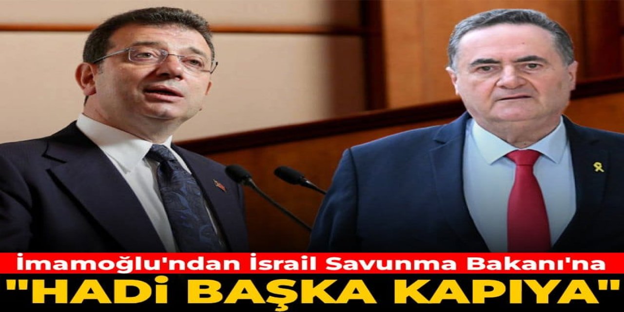 İmamoğlu'ndan İsrail Savunma Bakanı'na çok sert yanıt!