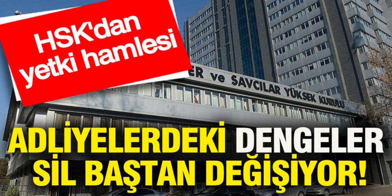Adliyelerdeki dengeler sil baştan değişiyor