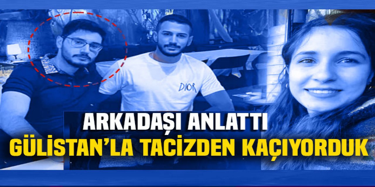 Tacizden kaçıyorduk!