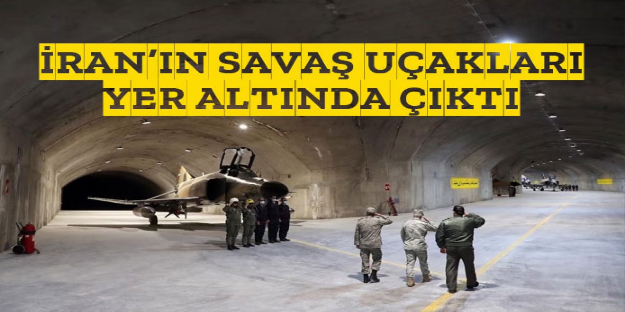 İran'ın savaş uçakları yer altında çıktı