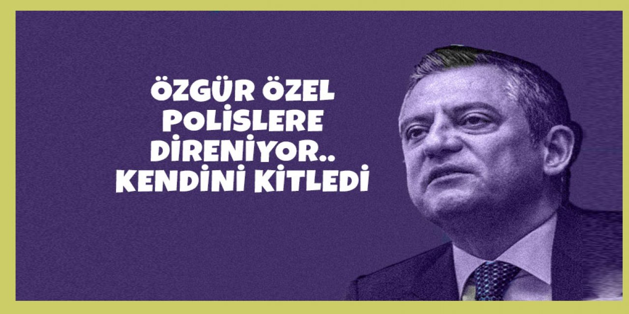 Özgür Özel kendini odaya kitledi