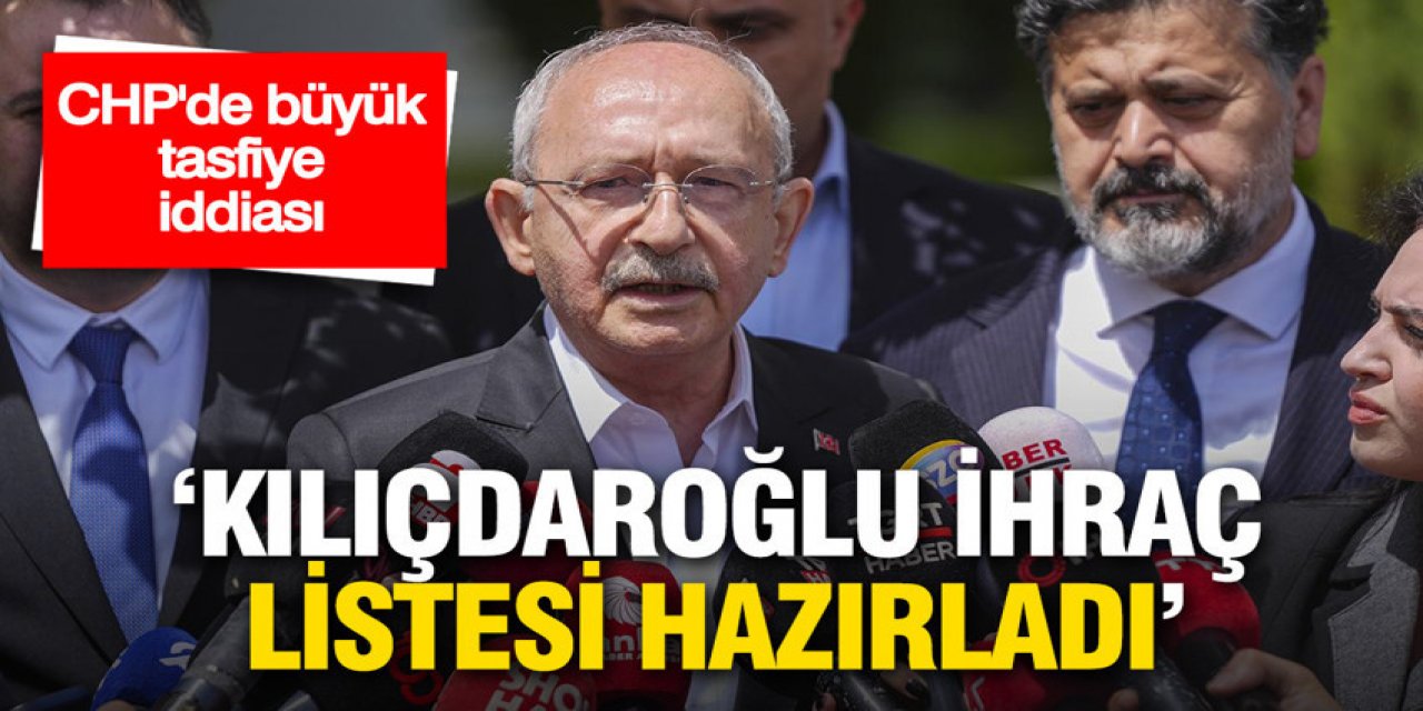 CHP'de büyük tasfiye
