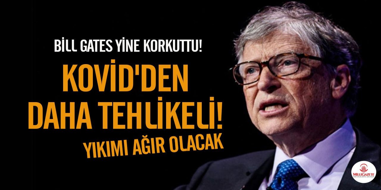Bill Gates yine korkuttu
