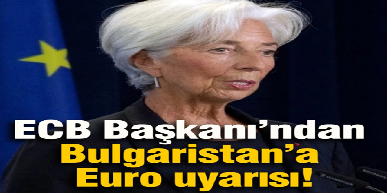 Bulgaristan’a Euro uyarısı!