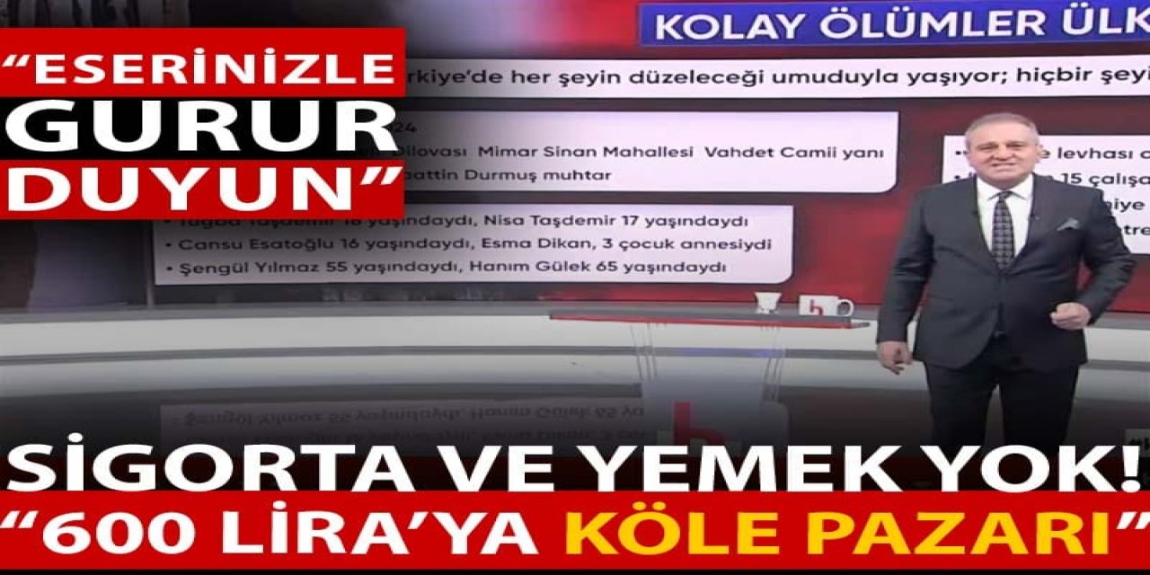 Günlük 600 lira, sigorta yok, yemek yok