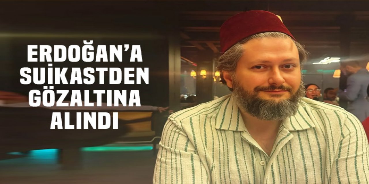 Furkan Bölükbaşı, gözaltına alındı