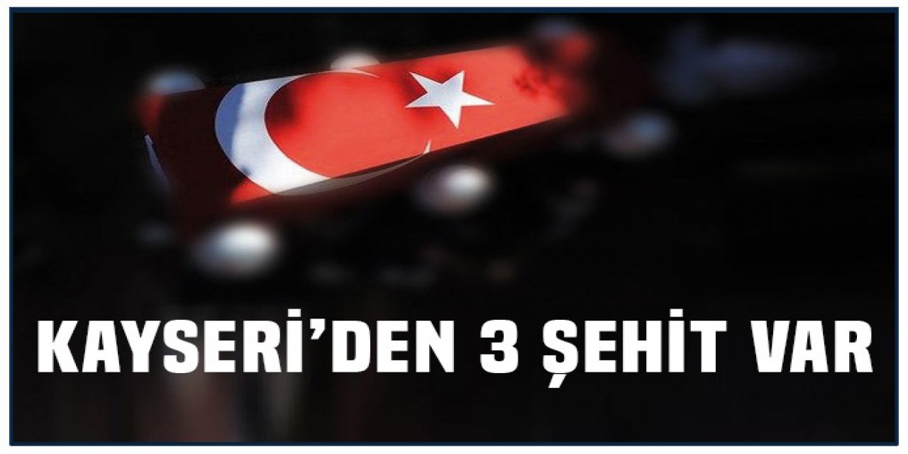 C-130 kargo uçağında KAYSERİ'den 3 şehidimiz var: