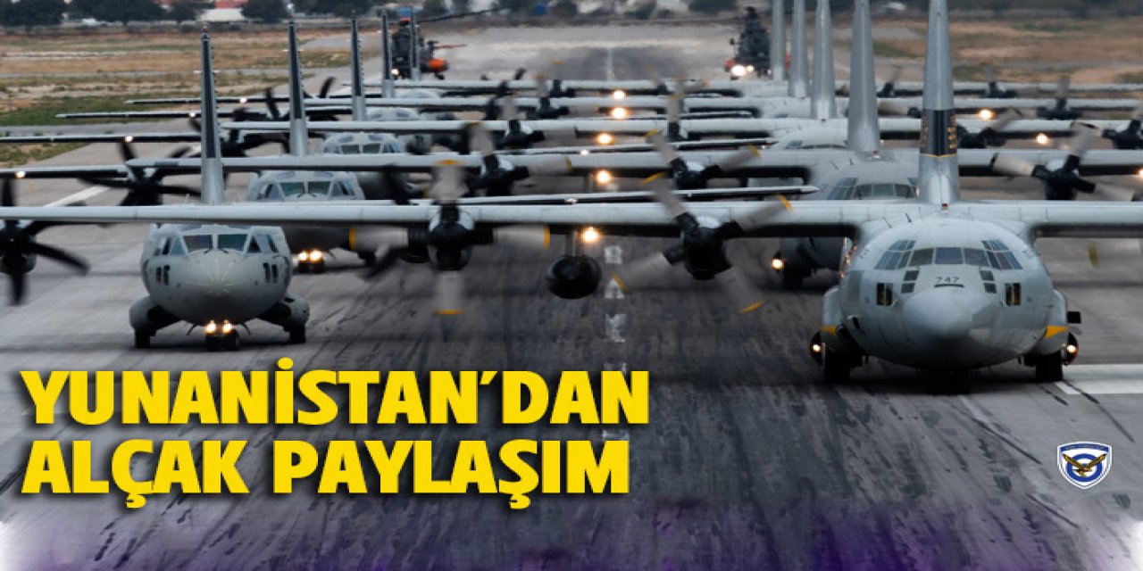 Yunanistan'dan alçak paylaşım