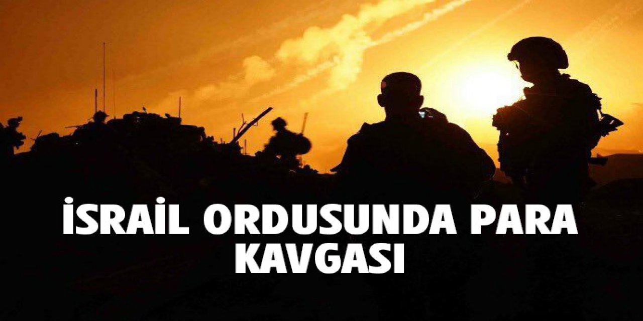 İsrail ordusunda para savaşı