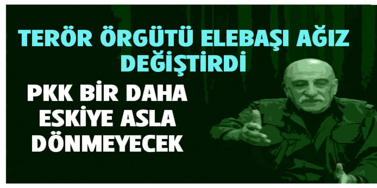 PKK elebaşı Duran Kalkan ağız değiştirdi