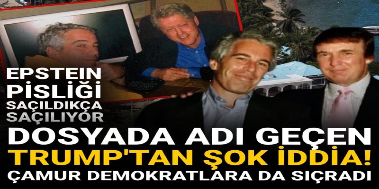 Epstein pisliği saçıldıkça saçılıyor