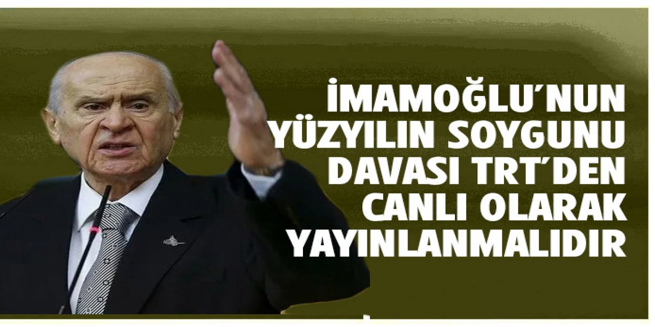 yüzyılın soygunu davası TRT'den canlı yayınlanmalıdır