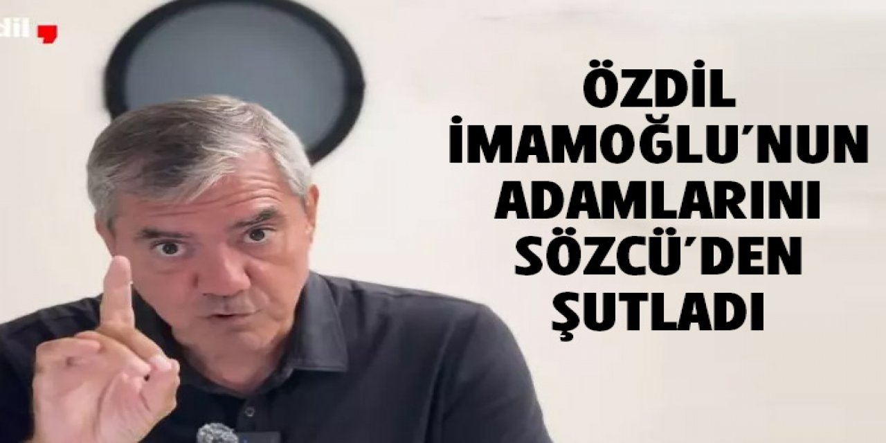 Yılmaz Özdil Sözcü TV'de İmamoğlu'nun ekibini biçti