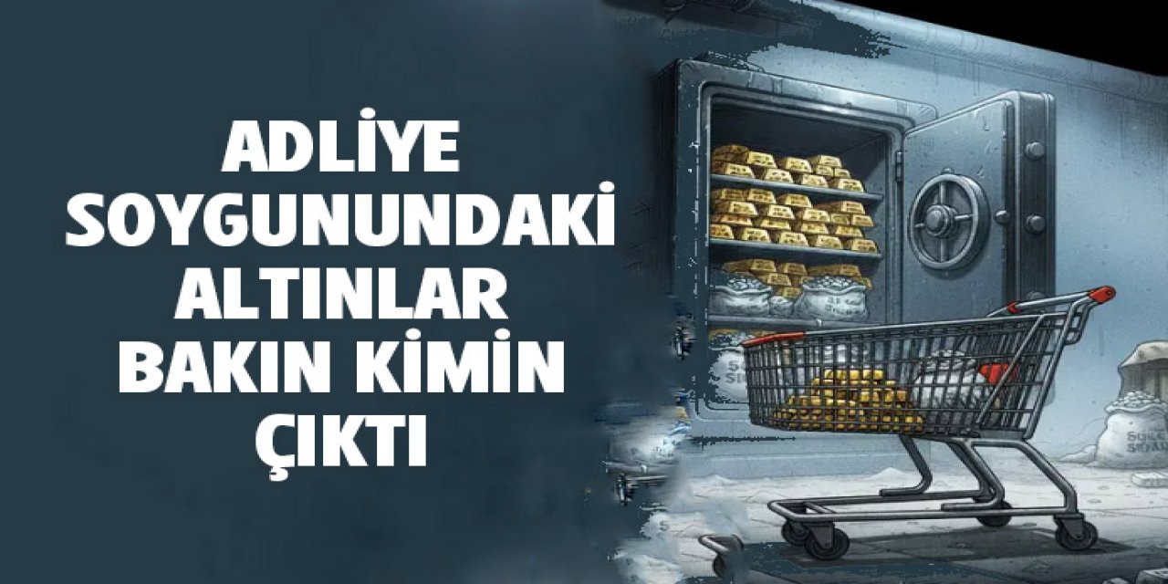 çalınan altınlar bakın kimin çıktı