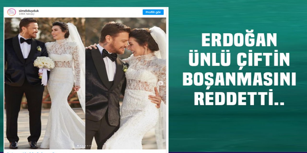 Erdoğan, ünlü Türk yıldızın boşanmasını reddetti