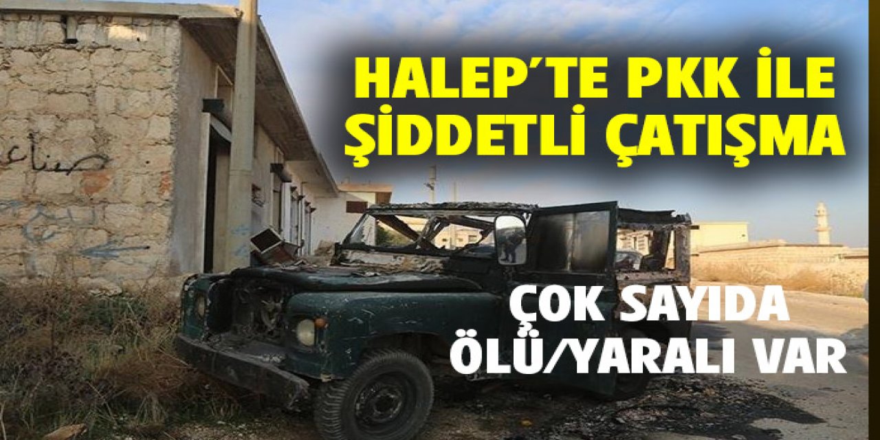 Suriye'de  PKK ile şiddetli çatışma
