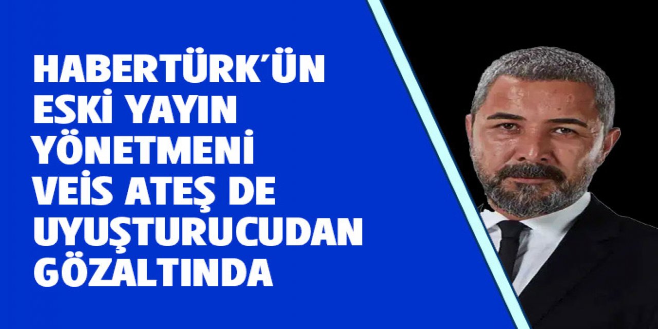 Veysi Ateş dahil çok sayıda gözaltı var