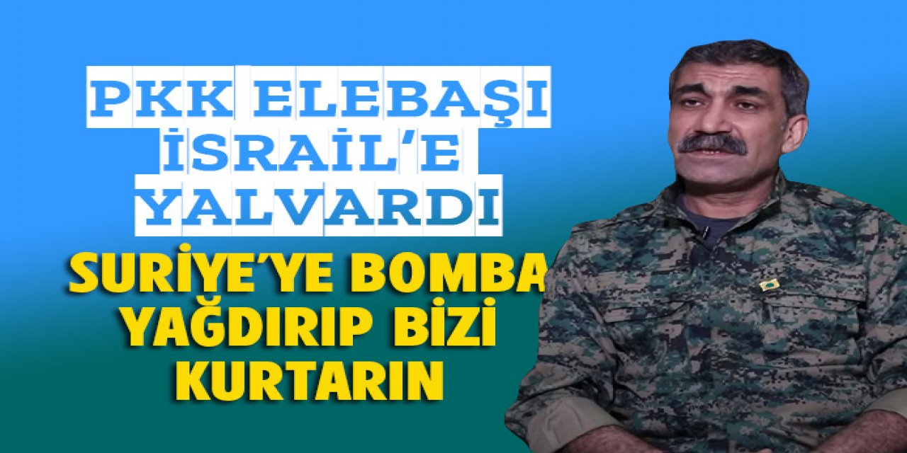 PKK elebaşı İsrail'e yalvardı
