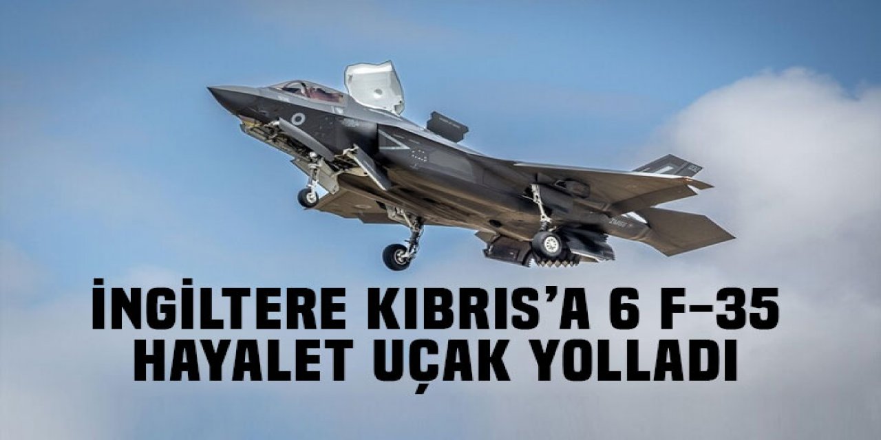 Rum kesimine 6 F-35 hayalet savaş uçağı yolladı