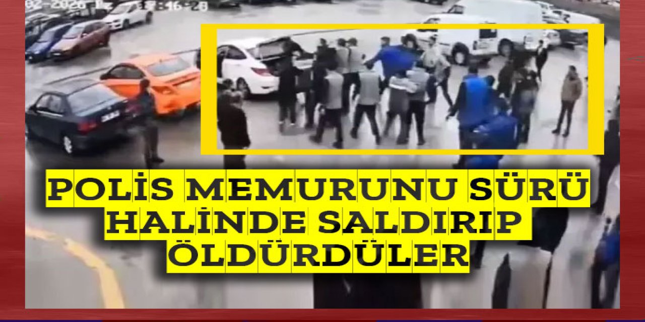 polis memurunu döverek öldürdükleri görüntüler ortaya çıktı