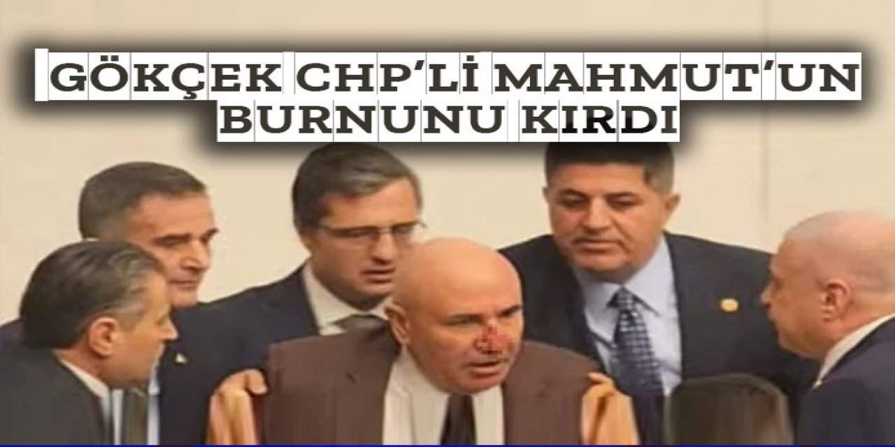 CHP'li Mahmut Tanal'ın burnunu kırdı
