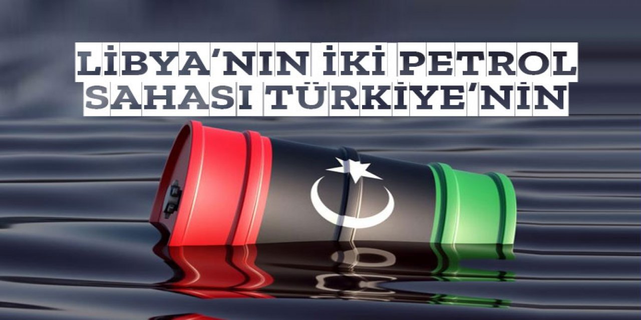Türkiye Libya'da petrol ve doğalgaz arayacak