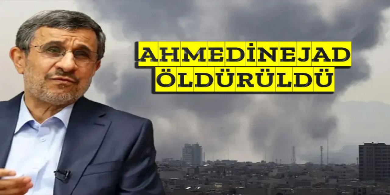 Ahmedinejad’ın öldürüldüğünü duyurdu