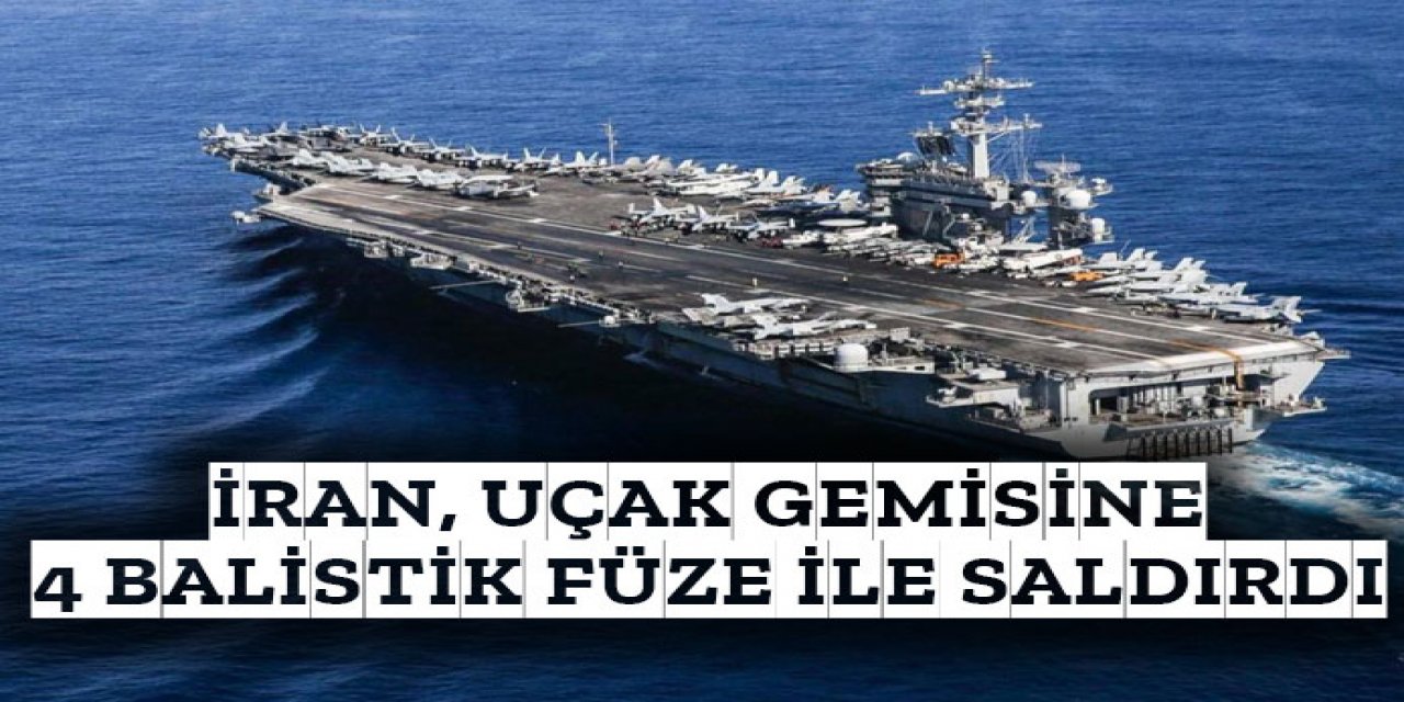 İran.USS Abraham Lincoln 4 FÜZEYLE hedef alındı