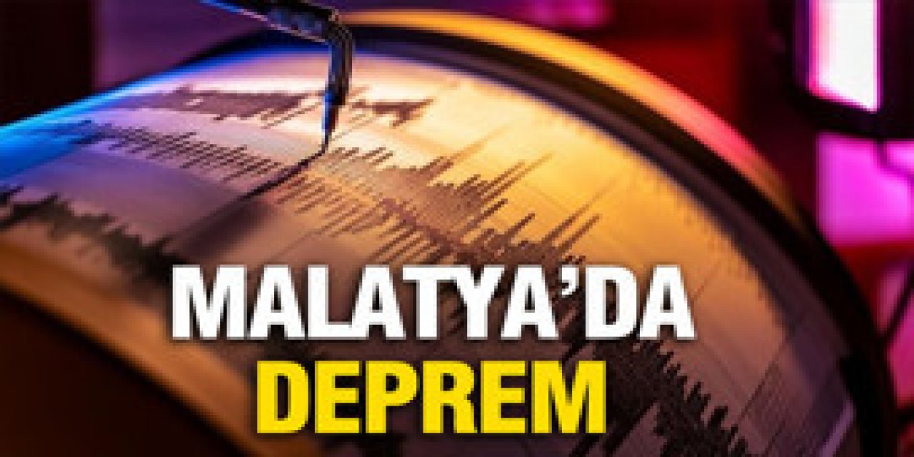 AFAD duyurdu: Malatya'da deprem