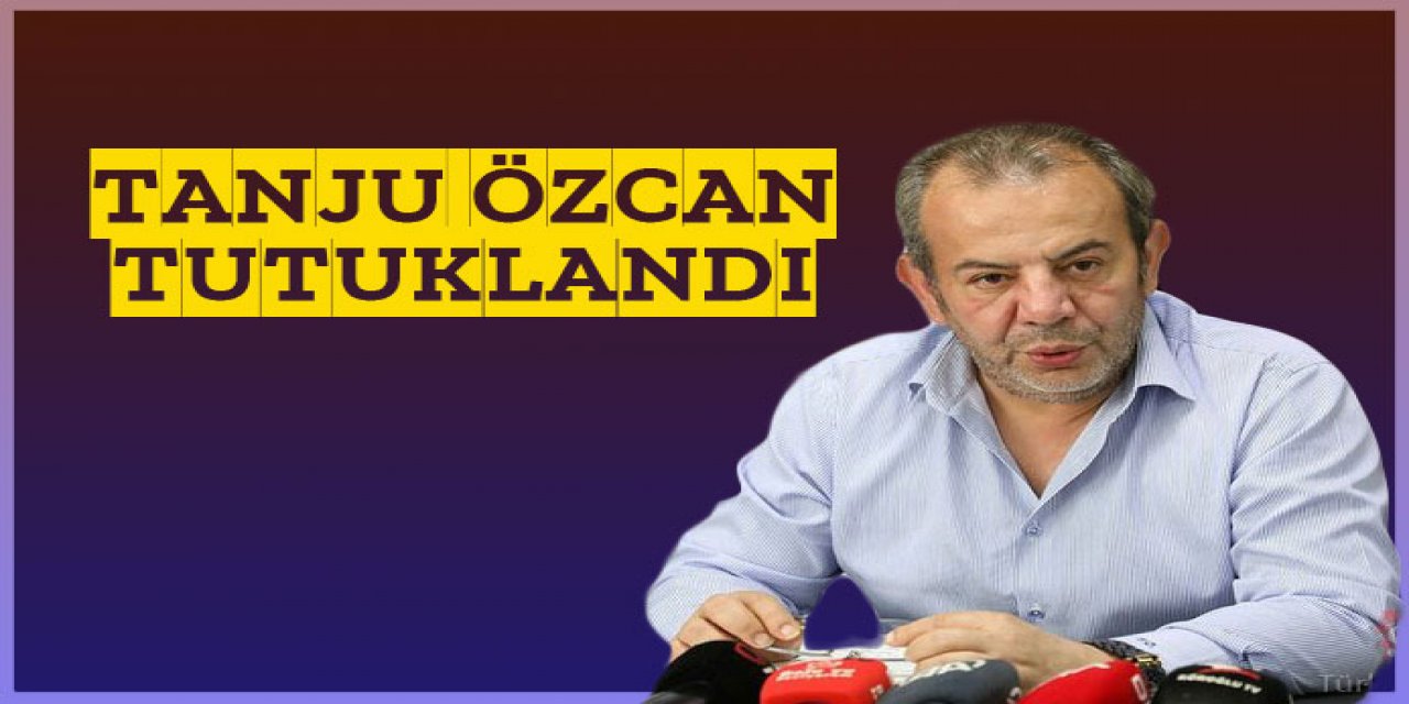 Bolu Belediye Başkanı Tanju Özcan tutuklandı