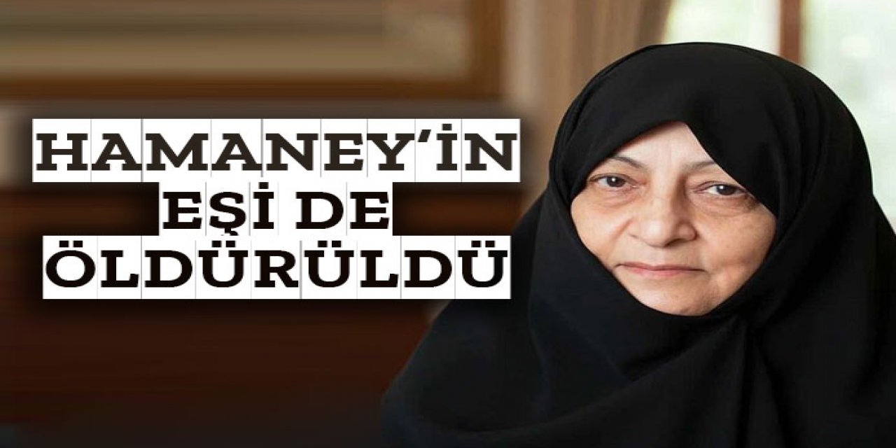 Hamaney'in eşi Mansureh Hocasteh Bagherzadeh öldürüldü
