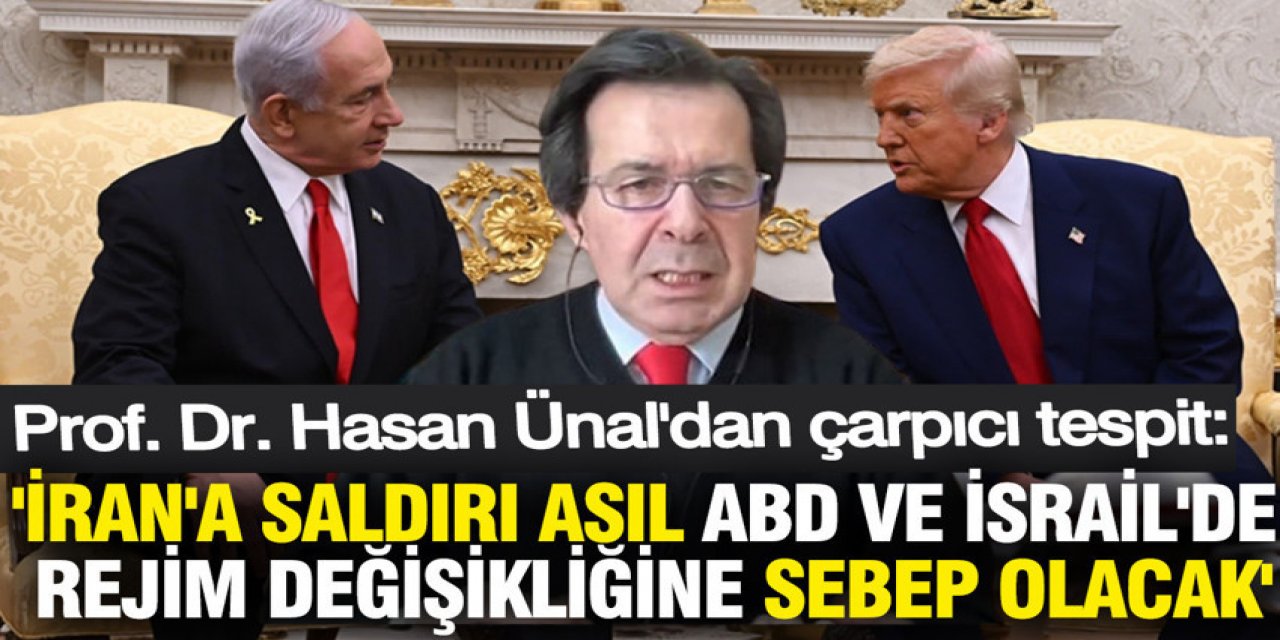ABD ve İsrail'de rejim değişikliğine sebep olacak