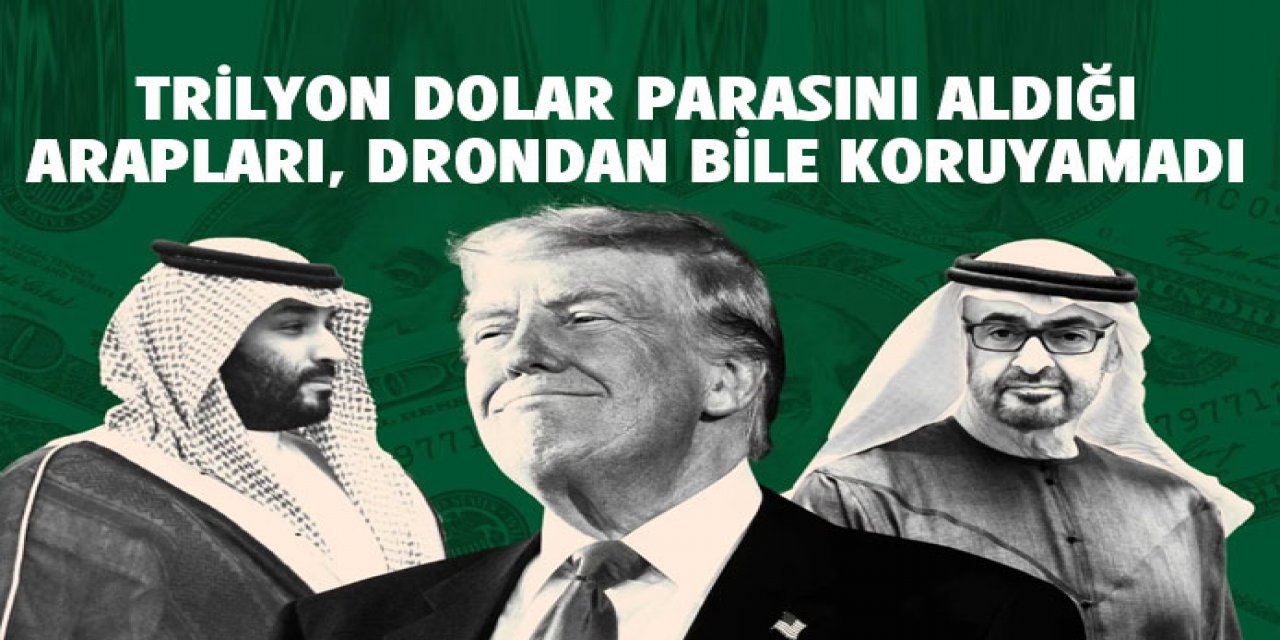 trilyon dolar parasını aldığı körfez ülkelerini koruyamadı