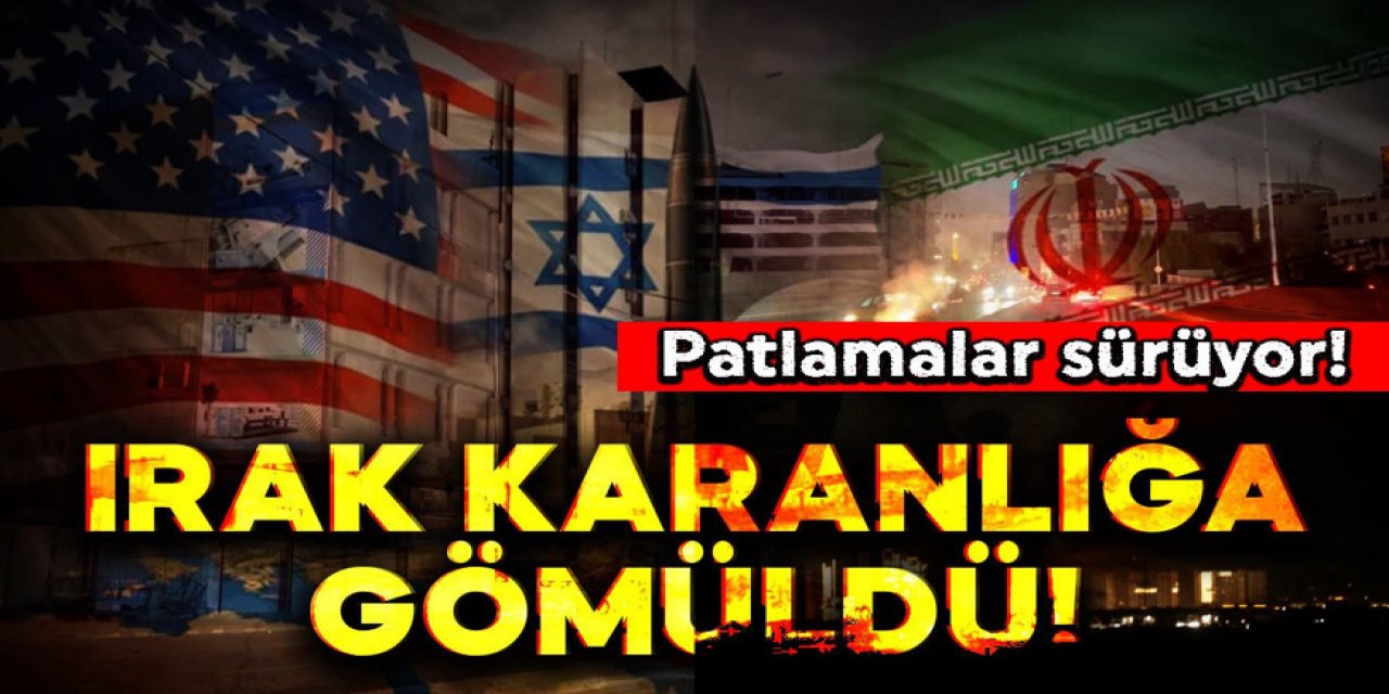 Irak'ta patlama! Ülke karanlığa gömüldü