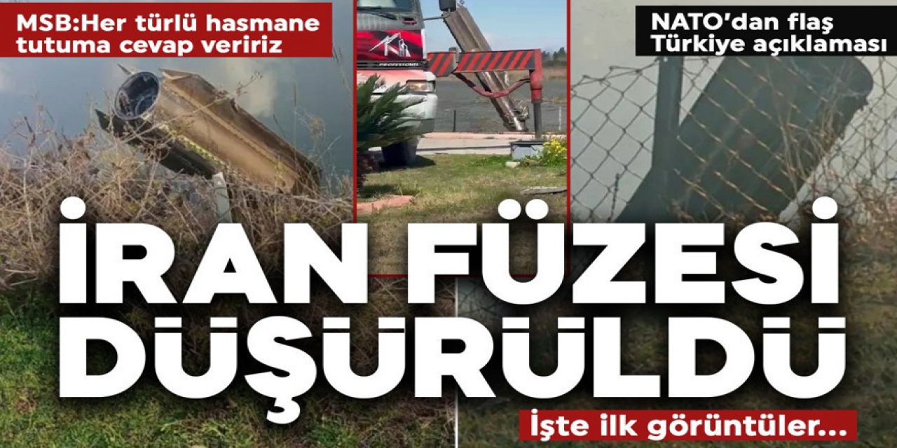 İran füzesi düşürüldü! Hatay'da parçalar bulundu