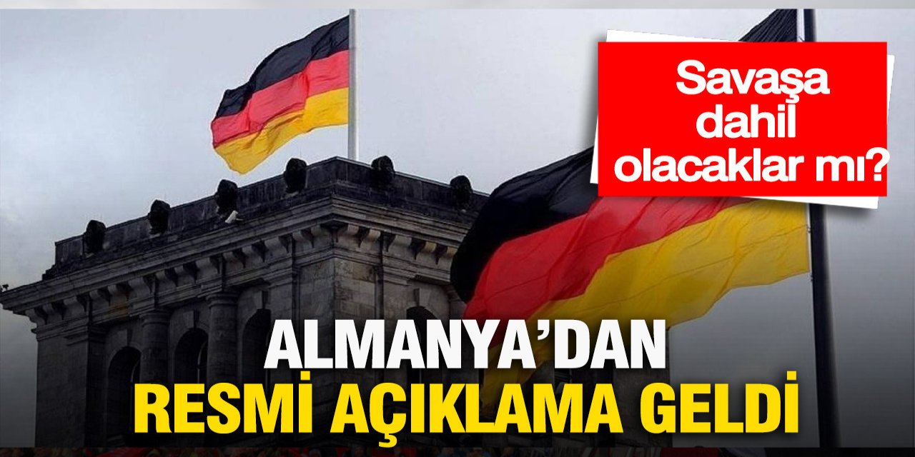 Almanya savaşa katılacak mı? Resmi açıklama geldi