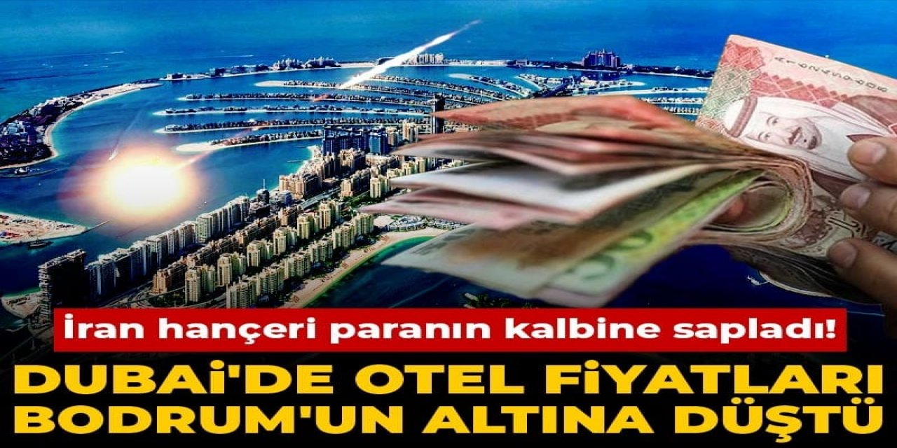Dubai'de otel fiyatları Bodrum'un altına düştü