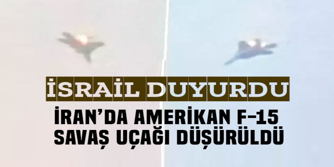 İran'da Amerikan F-15 savaş uçağı vuruldu