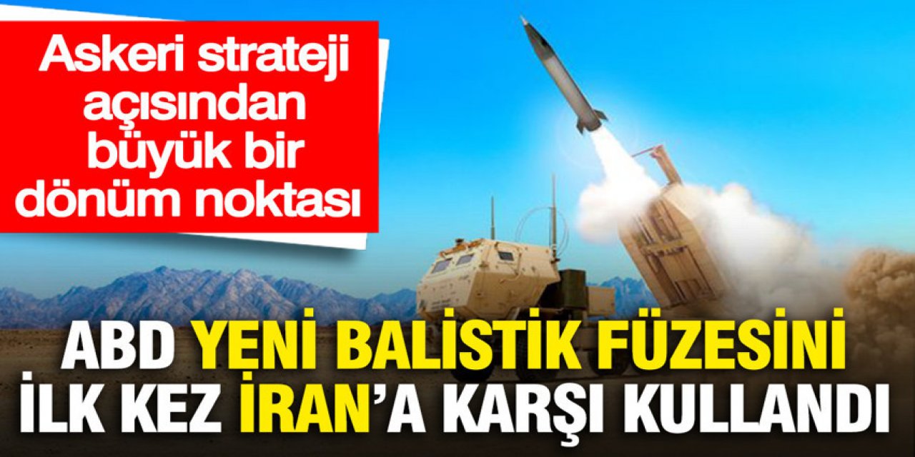 balistik füzesini ilk kez İran karşı kullandı: