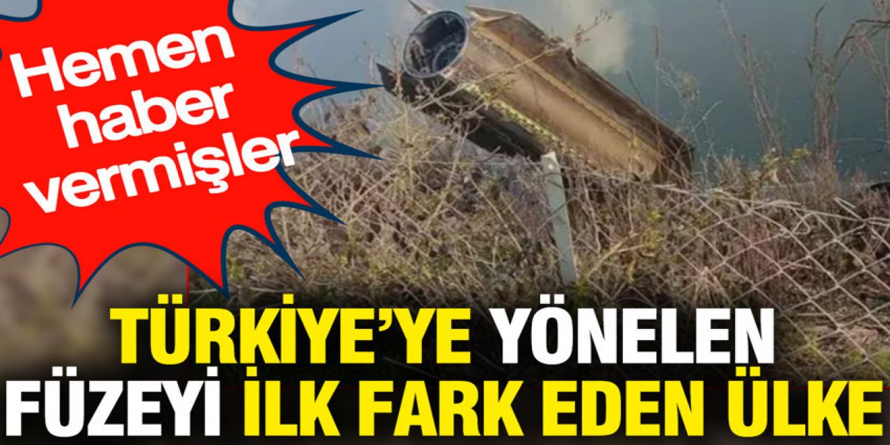 Türkiye’ye yönelen füzeyi ilk fark eden ülke