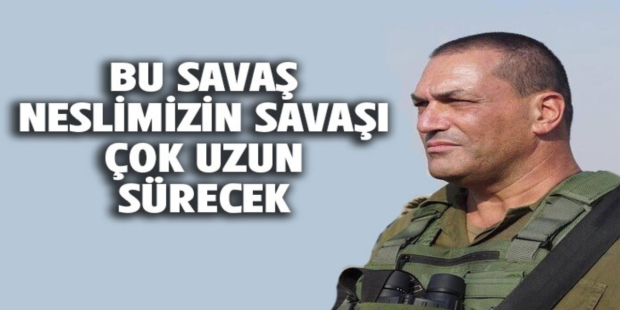 Neslimizin savaşı" uzun sürecek.